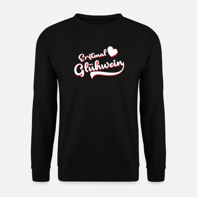 Erstmal Glühwein / Weihnachtsmarkt - Unisex Pullover - Schwarz
