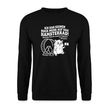 Kein Bock mehr aufs Hamsterrad Humor Spruch - Unisex Pullover - Schwarz - Vorne - Alina (178cm) & Michal (187cm)