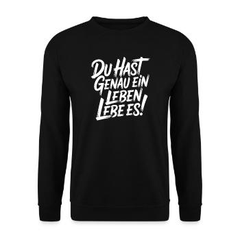 Du hast genau ein Leben - Lebe Es - Unisex Pullover - Schwarz - Vorne - Alina (178cm) & Michal (187cm)