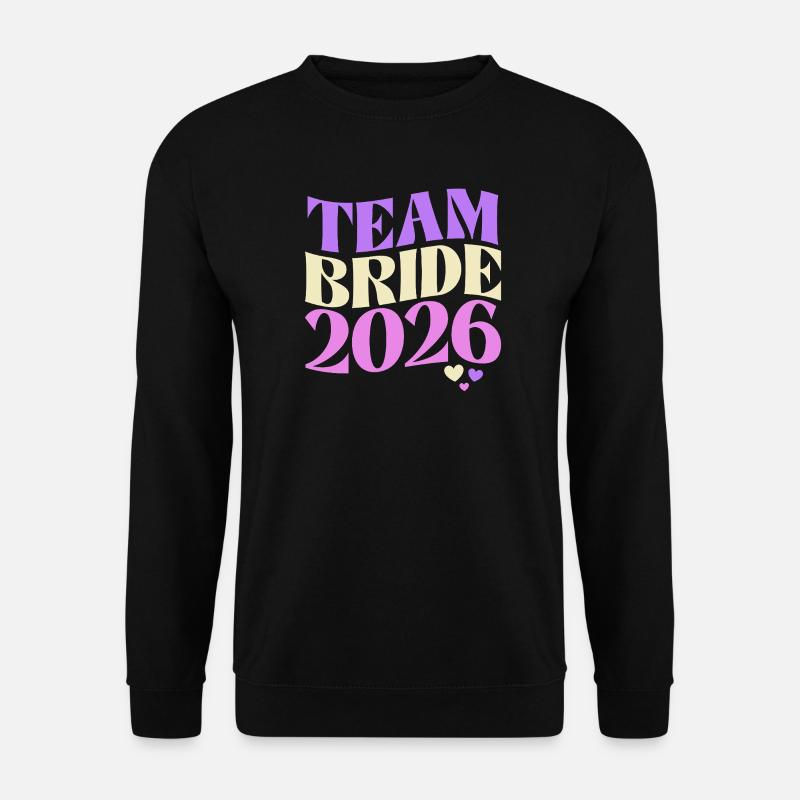 Team Bride 2026 - Unisex Pullover - Schwarz
