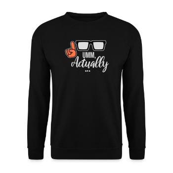 Um Actually Lustig Nerd Klugscheißer Spruch Logo - Unisex Pullover - Schwarz - Vorne - Alina (178cm) & Michal (187cm)