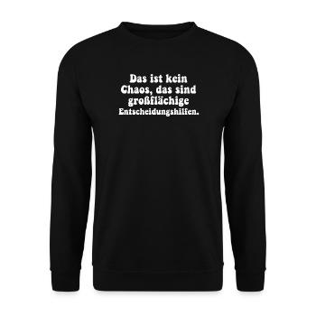 Das ist kein Chaos Spruch Humor - Unisex Pullover - Schwarz - Vorne - Alina (178cm) & Michal (187cm)