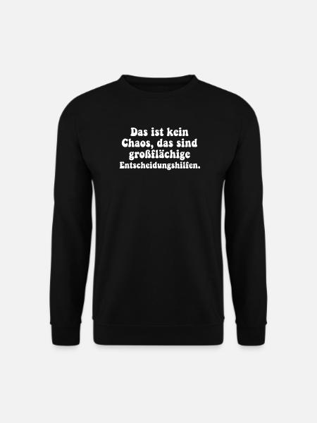Das ist kein Chaos Spruch Humor - Unisex Pullover - Schwarz