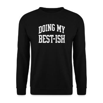 Doing My Best-ish Funny Sarcastic Quote Lazy - Unisex Sweatshirt - black - Front - Alina (178cm) & Michal (187cm)