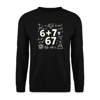 Six Seven 67 Meme 6+7=67 Italian Brainrot Humor - Unisex Sweatshirt - black - Front - Alina (178cm) & Michal (187cm)