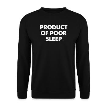Product Of Poor Sleep - Unisex Pullover - Schwarz - Vorne - Alina (178cm) & Michal (187cm)