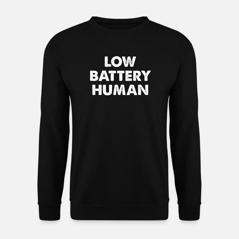 Low Battery Human - Unisex Sweatshirt - black
