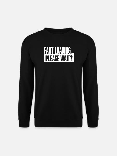 Fart Loading Please Wait Fart Funny - Unisex Sweatshirt - black