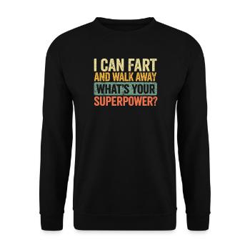Je peux péter et partir Quel est ton super-pouvoir - Sweat-shirt Unisexe - noir - Devant - Alina (178cm) & Michal (187cm)