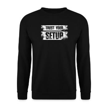 Trust your Setup Stock Market Exchange Trader - Unisex Sweatshirt - black - Front - Alina (178cm) & Michal (187cm)