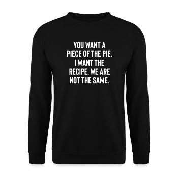 TU VEUX UNE PART DU GÂTEAU. JE VEUX LA RECETTE... - Sweat-shirt Unisexe - noir - Devant - Alina (178cm) & Michal (187cm)