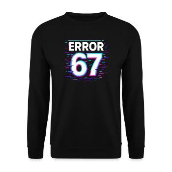 Idée de cadeau Error 67 Six Seven Glitch Cyber Meme - Sweat-shirt Unisexe - noir - Devant - Alina (178cm) & Michal (187cm)