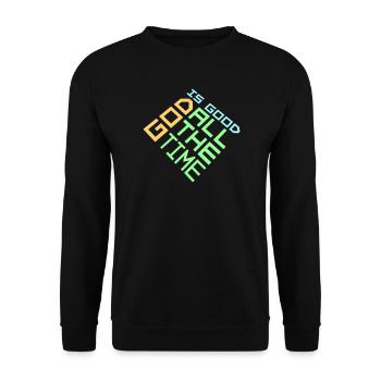God Is Good All The Time Glaube Christlich Spruch - Unisex Pullover - Schwarz - Vorne - Alina (178cm) & Michal (187cm)