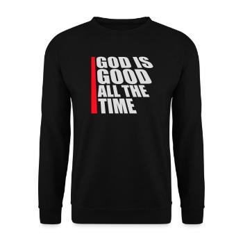 God Is Good All The Time Faith Christian Saying - Unisex Sweatshirt - black - Front - Alina (178cm) & Michal (187cm)