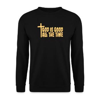 God Is Good All The Time Faith Christian Saying - Unisex Sweatshirt - black - Front - Alina (178cm) & Michal (187cm)