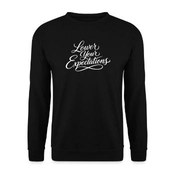 Sarkasmus – Senke deine Erwartungen – Lustige Frau - Unisex Pullover - Schwarz - Vorne - Alina (178cm) & Michal (187cm)