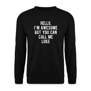 Hallo, mir geht's großartig. Nenn mich Luke, lustiges Zitat. - Unisex Pullover - Schwarz - Vorne - Alina (178cm) & Michal (187cm)