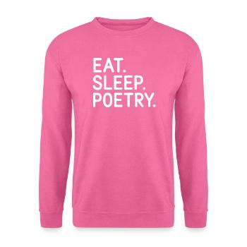 Eat Sleep Poesie Tee - Unisex Pullover - Pink - Vorne