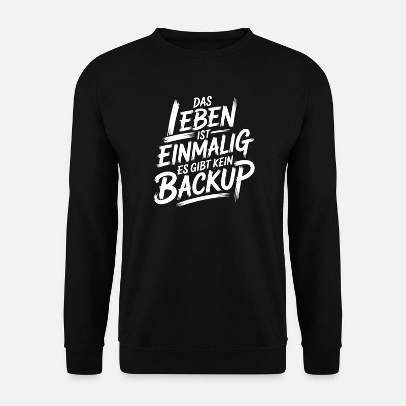 Leben ohne Backup - Unisex Pullover - Schwarz