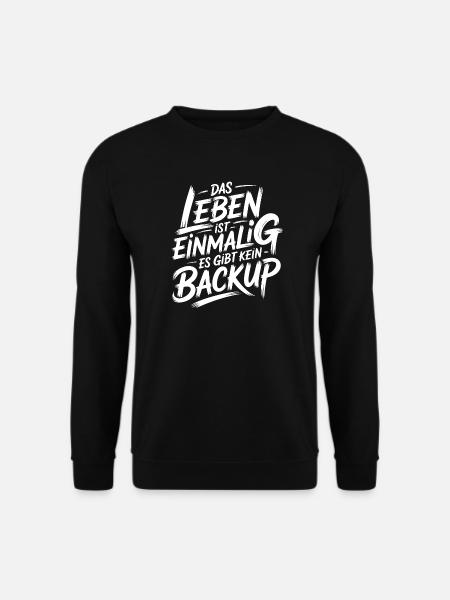 Leben ohne Backup - Unisex Pullover - Schwarz
