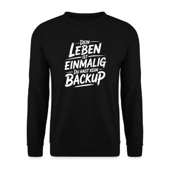 Das Leben is einmalig - Kein Backup - Unisex Pullover - Schwarz - Vorne - Alina (178cm) & Michal (187cm)