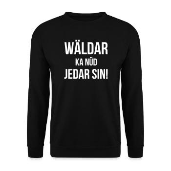 Wäldar ka nüd jedar sin! - Unisex Pullover - Schwarz - Vorne - Alina (178cm) & Michal (187cm)