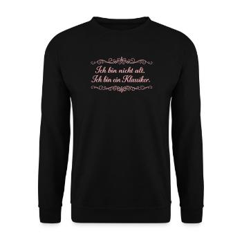 Ich bin nicht alt – Ein Klassiker - Unisex Pullover - Schwarz - Vorne - Alina (178cm) & Michal (187cm)