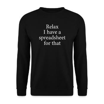 relax I have a spreadsheet for that - Unisex Sweatshirt - black - Front - Alina (178cm) & Michal (187cm)