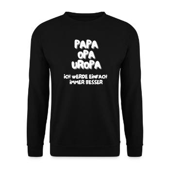 Papa Opa Uropa ich werde einfach immer besser - Unisex Pullover - Schwarz - Vorne - Alina (178cm) & Michal (187cm)
