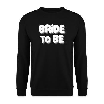 bride to be - Unisex Sweatshirt - black - Front - Alina (178cm) & Michal (187cm)