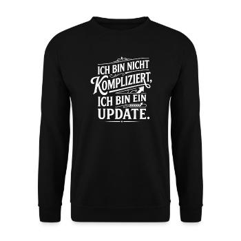 Ich bin ein Update nicht kompliziert - Unisex Pullover - Schwarz - Vorne - Alina (178cm) & Michal (187cm)