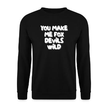 Tu me rends fou, diables renards - Sweat-shirt Unisexe - noir - Devant - Alina (178cm) & Michal (187cm)
