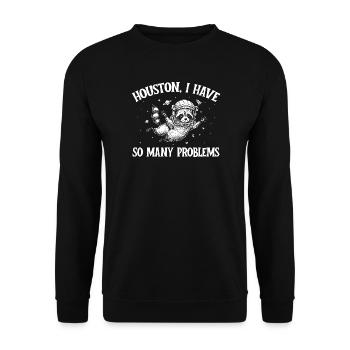 Houston, j’ai tellement de problèmes - Sweat-shirt Unisexe - noir - Devant - Alina (178cm) & Michal (187cm)