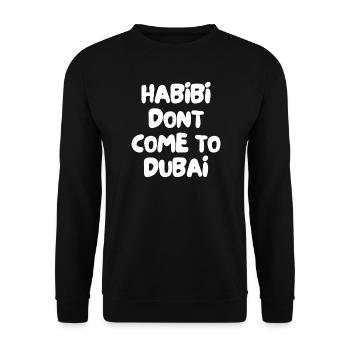 Habibi ne vient pas à Dubaï - Sweat-shirt Unisexe - noir - Devant - Alina (178cm) & Michal (187cm)