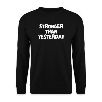 Stronger than yesterday - Unisex Sweatshirt - black - Front - Alina (178cm) & Michal (187cm)