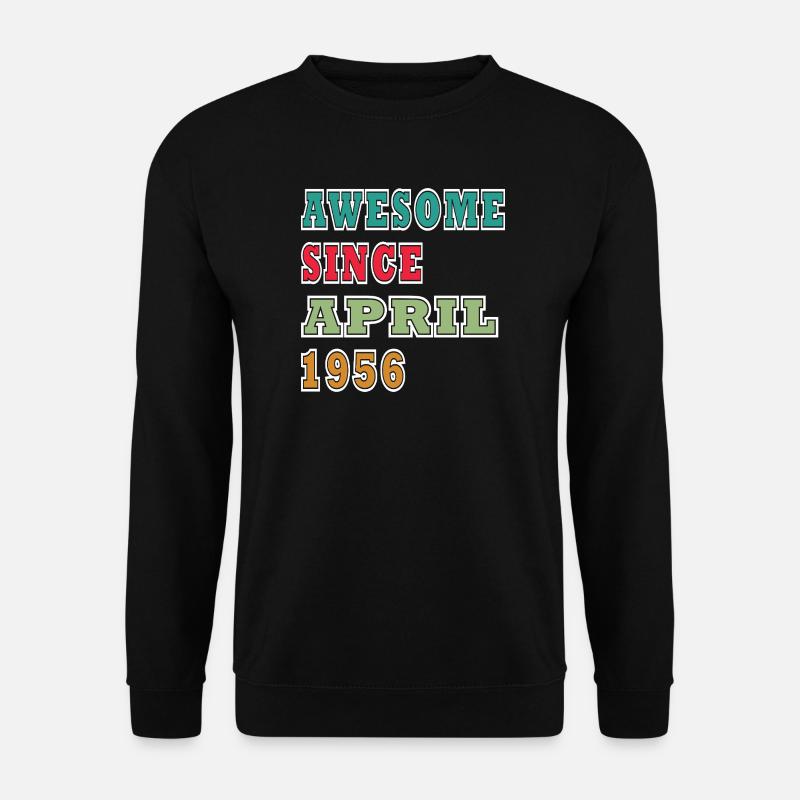 Awesome Since April 1956 - Unisex Pullover - Schwarz