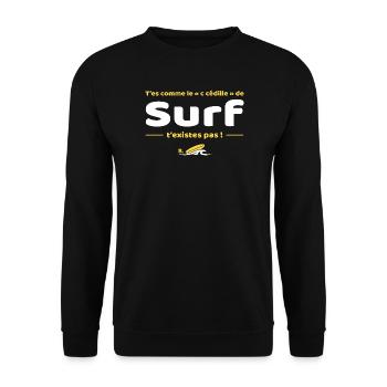 T'es comme de c cedille de surf t'existes pas - Sweat-shirt Unisexe - noir - Devant - Alina (178cm) & Michal (187cm)