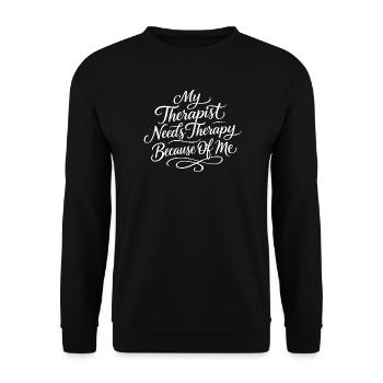 Meine Therapeutin braucht wegen mir selbst eine Th - Unisex Pullover - Schwarz - Vorne - Alina (178cm) & Michal (187cm)