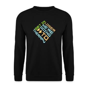 Get In Loser We're Going To Therapy Therapie Logo - Unisex Sweatshirt - black - Front - Alina (178cm) & Michal (187cm)