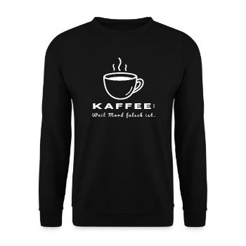 Kaffee weil Mord falsch ist - Lustiger Büro Spruch - Unisex Pullover - Schwarz - Vorne - Alina (178cm) & Michal (187cm)