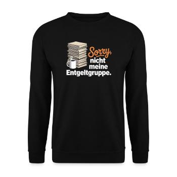 Sorry Nicht Meine Entgeltgruppe Beamte TVöD Büro - Unisex Pullover - Schwarz - Vorne - Alina (178cm) & Michal (187cm)