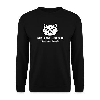 Meine Katze hat gesagt dass ihr mich nervt - Lusti - Unisex Pullover - Schwarz - Vorne - Alina (178cm) & Michal (187cm)