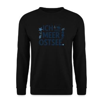  Ich Will Meer Ostsee Spruch Für Ostsee Urlaub - Unisex Pullover - Schwarz - Vorne - Alina (178cm) & Michal (187cm)
