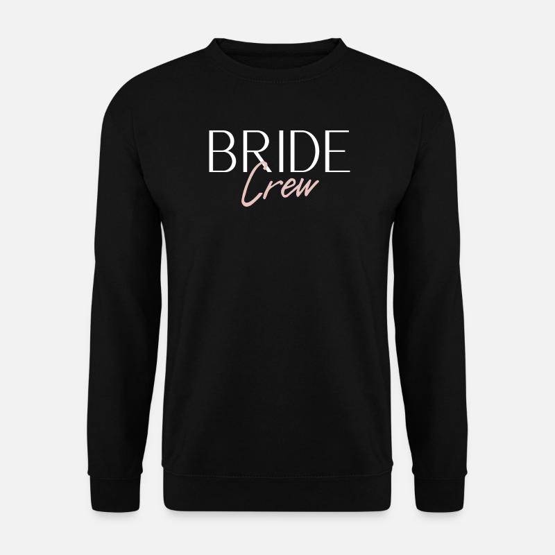 Bride Crew - Unisex Sweatshirt - black