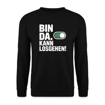Bin Da Kann Losgehen JGA Büro Malle Festival Party - Unisex Pullover - Schwarz - Vorne - Alina (178cm) & Michal (187cm)