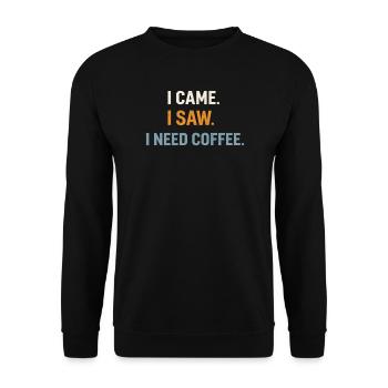 JE SUIS VENU. J’AI VU. J’AI BESOIN D’UN CAFÉ. Café pour les introvertis - Sweat-shirt Unisexe - noir - Devant - Alina (178cm) & Michal (187cm)