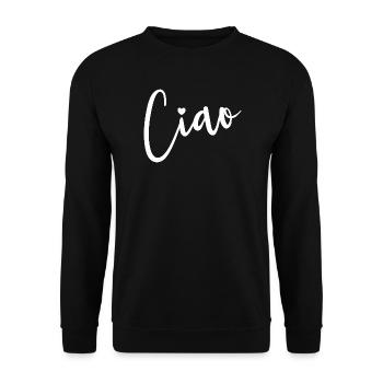 Ciao Italienisch Hallo Auf Wiedersehen Besuch Ital - Unisex Pullover - Schwarz - Vorne - Alina (178cm) & Michal (187cm)
