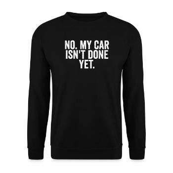 No, my car is not ready yet! (Funny A - Unisex Sweatshirt - black - Front - Alina (178cm) & Michal (187cm)