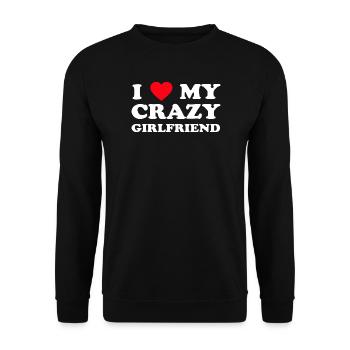 I Love My Crazy Girlfriend - Unisex Sweatshirt - black - Front - Alina (178cm) & Michal (187cm)
