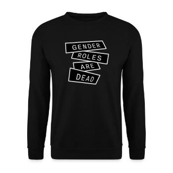 Gender Roles Are Dead Statement Freiheit Spruch - Unisex Pullover - Schwarz - Vorne - Alina (178cm) & Michal (187cm)
